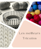 les meilleurs tricotins