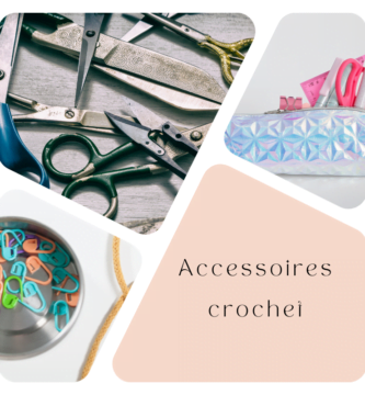 accessoires crochet - meilleurs accessoires pour tricoteuses accessoires complémentaires
