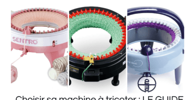 Choisir sa machine à tricoter : LE GUIDE