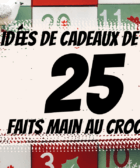 25 idées de cadeaux de Noël faits main au crochet