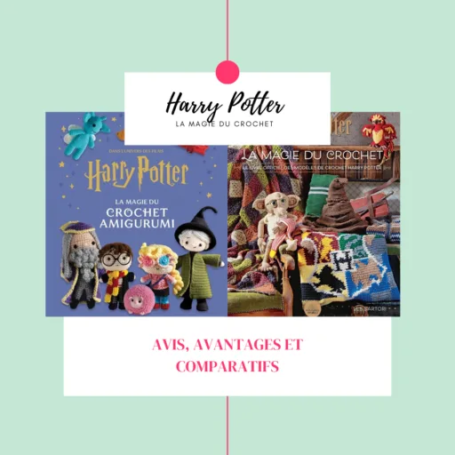 comparatif des livres de crochet Harry Potter : La Magie du crochet