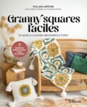 Granny Squares Faciles - meilleur livre granny square crochet débutant pas à pas