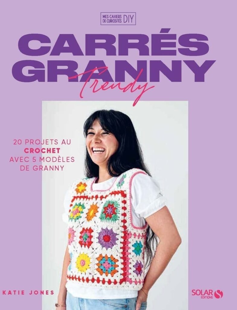 Carrés Granny Trendy - livre moderne de projets au crochet granny square